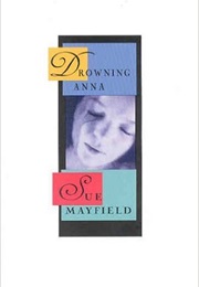 Drowning Anna (Sue Mayfield)