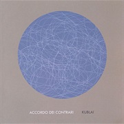 Accordo Dei Contrari - Kublai