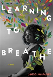 Learning to Breathe (Janice Lynn Mather)
