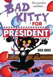 Bad Kitty for President (Nick Bruel)