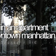 Live in an Apartment in Downtown Manhattan