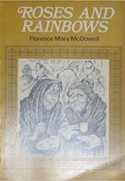 Roses and Rainbows (Florence Mary Mcdowell)