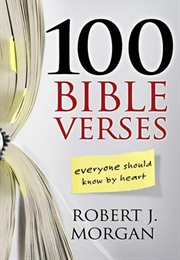 100 Bible Verses Everyone Should Know by Heart (Robert J Morgan)