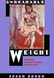 Unbearable Weight (Susan Bordo)