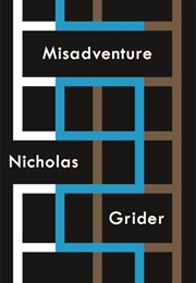 Misadventure (Nicholas Grider)