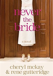 Never the Bride (Rene Gutteridge)