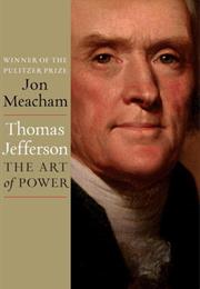 Thomas Jefferson the Art of Power