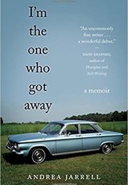 I'm the One Who Got Away (Andrea Jarrell)