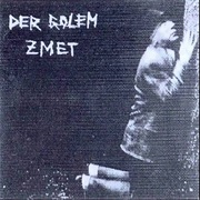 Der Golem- Zmet