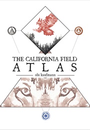 The California Field Atlas (Obi Kaufmann)