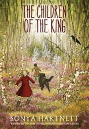 The Children of the King (Sonya Hartnett)