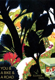 You & a Bike & a Road (Eleanor Davis)