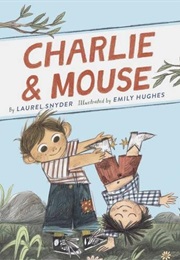 Charlie and Mouse (Laura Snyder)