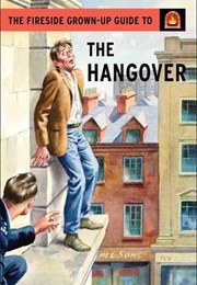 The Fireside Grown-Up Guide to the Hangover (Jason Hazeley & Joel Morris)