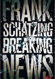 Breaking News (Frank Schaetzing)