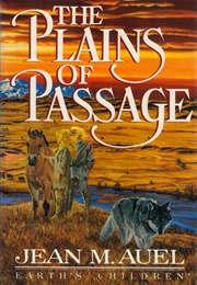 The Plains of Passage (Jean M. Auel)