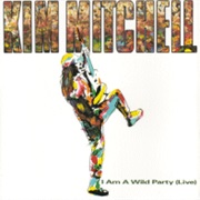 Kim Mitchell - I Am a Wild Party