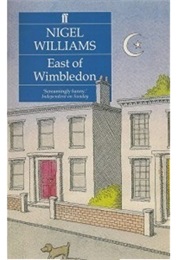 East of Wimbledon (Nigel Williams)