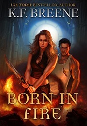 Born in Fire (K.F. Breene)