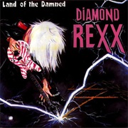 Diamond Rexx - "Land of the Damned"