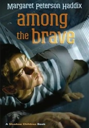 Among the Brave (Margaret Peterson Haddix)