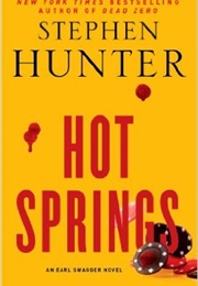 Hot Springs (Stephen Hunter)