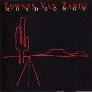 Townes Van Zandt - Roadsongs