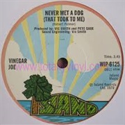 Never Met a Dog (That Took to Me)-Vinegar Joe