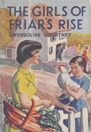 The Girls of Friar's Rise (Gwendoline Courtney)