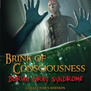 Brink of Consciousness: Dorian Gray Syndrome