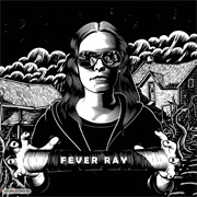Keep the Streets Empty for Me - Fever Ray