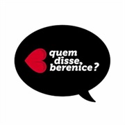 Quem Disse Berenice