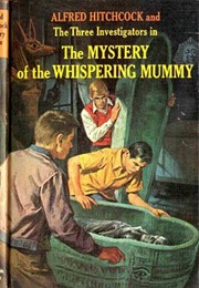 The Mystery of the Whispering Mummy (The Three Investigators) (Robert Arthur)