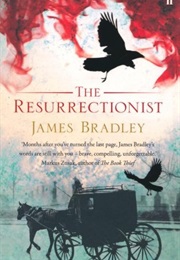 The Resurrectionist (James Bradley)