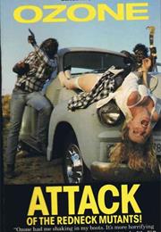 Ozone! Attack of the Redneck Mutants