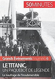 Le Titanic, Un Paquebot De Légende : Le Naufrage De L'insubmersible (Romain Parmentier)