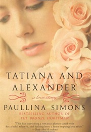 Tatiana and Alexander (Paullina Simons)