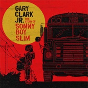 Gary Clark Jr - The Story of Sonny Boy Slim (2015)