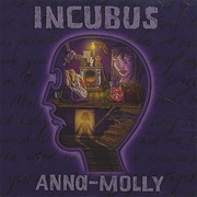Anna Molly - Incubus