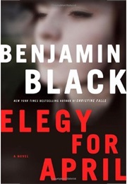 Elegy for April (Benjamin Black)