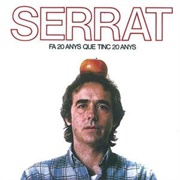 Joan Manuel Serrat  - Fa 20 Anys Que Tinc 20 Anys (1984)