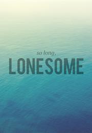 So Long, Lonesome