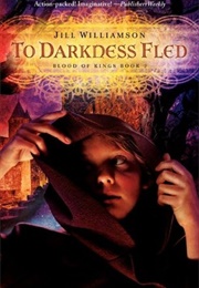 To Darkness Fled (Jill Williamson)