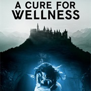 A Cure for Wellness