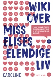 Wiki Over Miss Elises Elendige Liv (Caroline Ørsum)
