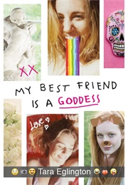 My Best Friend Is a Goddess (Tara Eglington)