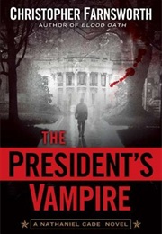 The President&#39;s Vampire
