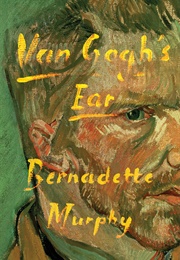 Van Gogh's Ear (Bernadette Murphy)