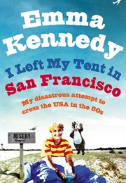 I Left My Tent in San Francisco (Emma Kennedy)