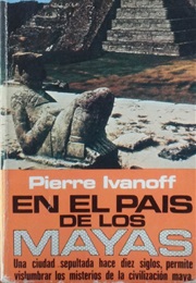 En El País De Los Mayas (Pierre Ivanoff)